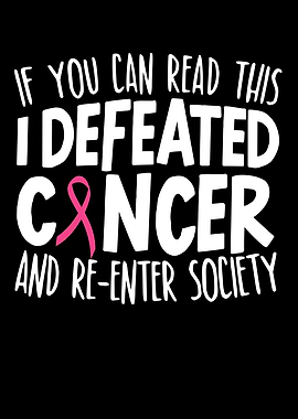 I Defeated Cancer
