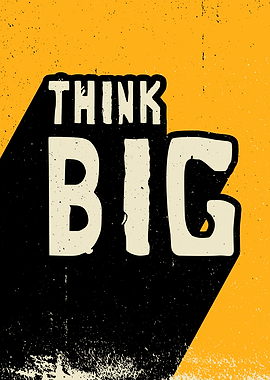 think BIG motivational