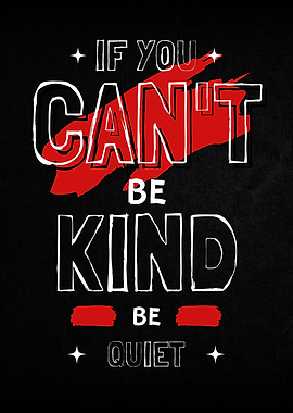 If You Cant Be Kind Be