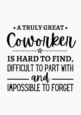 a truly great coworker