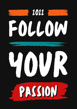 Follow Your Passion