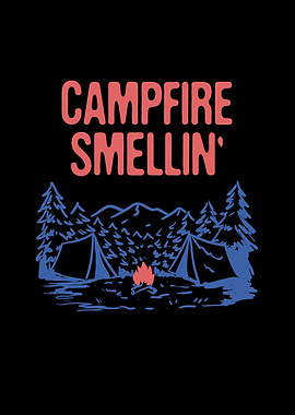 Campfire Smellin Camping