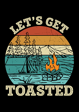 Let is get toasted