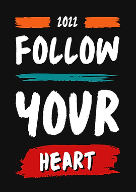 Follow Your Heart