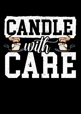 Candle With Care