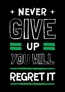 Never Give Up You Will