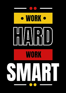 Work Hard Work Smart