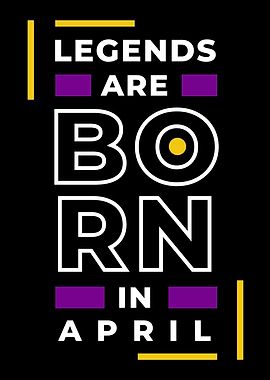 Legend Are Born In April