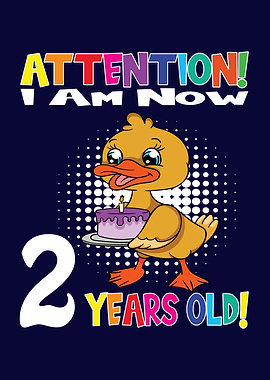 Duck I Am 2 Years Old