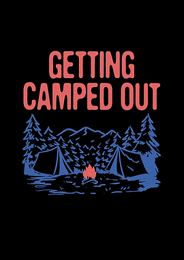 Getting Camped Out Funny