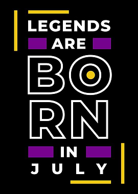 Legend Are Born In July