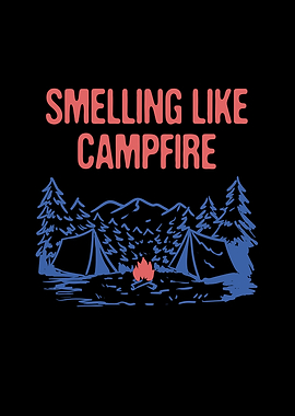 Smelling Like Campfire
