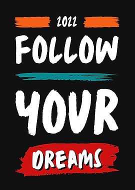 Follow Your Dreams