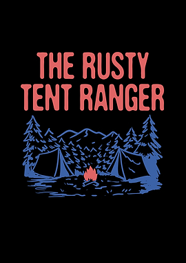 The Rusty Tent Ranger
