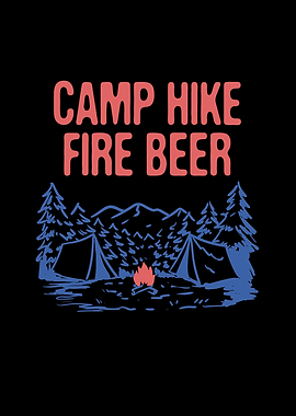 Camp Hike Fire Beer