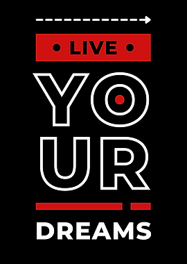 Live Your Dreams