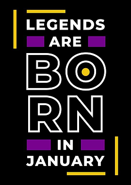 Legend Are Born In January