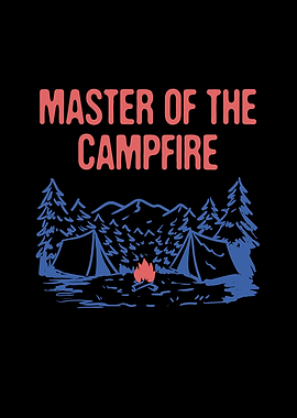 Master of the Campfire