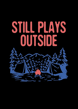 Still Plays Outside