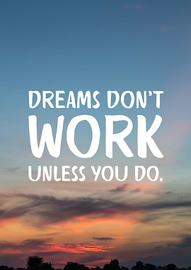 Work For Your Dreams