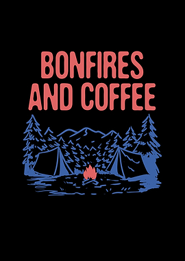 Bonfires and Coffee