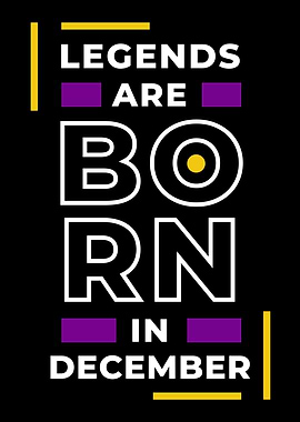 Legend Are Born In Dec