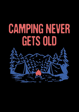 Camping Never Gets Old