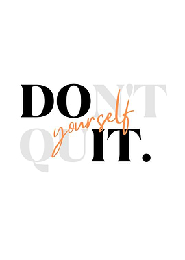 Dont Quit Yourself