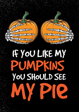 If you like my pumpkin