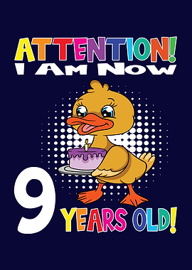 Duck I Am 9 Years Old