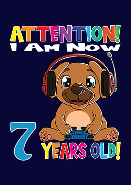 Gamer Dog I Am 7 Years Old