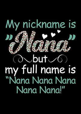 My nickname is NANA