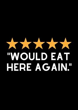 Would Eat Here Again