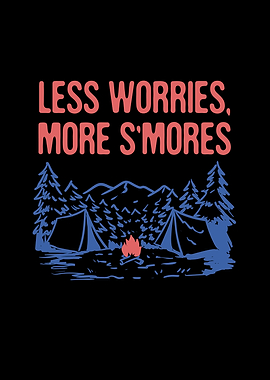 Less Worries More Smores