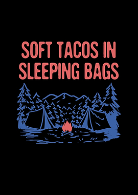 Soft Tacos in Sleeping