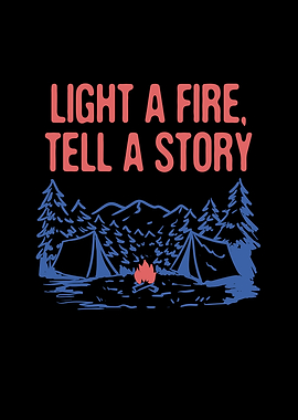 Light a Fire Tell a Story