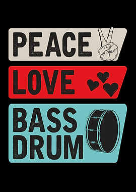 Peace Love Bass Drum