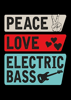 Peace Love Electric Bass