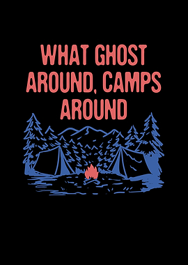 Ghost Around Camps Around
