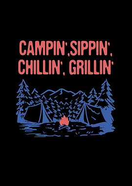 Campin Chillin Grillin