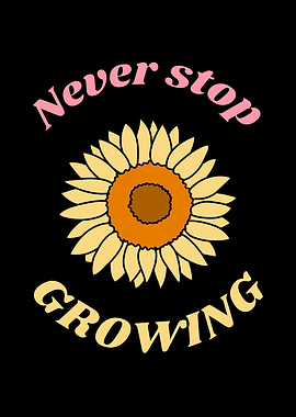 Never Stop Growing