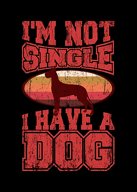 Dog Owner Im Not Single I