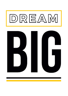 Dream Big