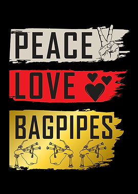 Peace Love Bagpipes