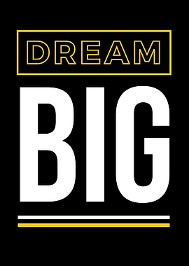 Dream Big