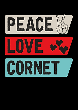 Peace Love Cornet Trombone