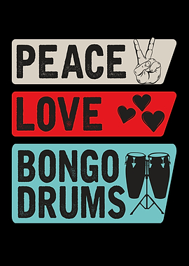 Peace Love Bongo Drums