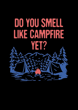Do You Smell Like Campfire
