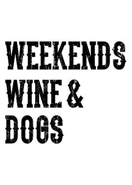 Dog Mom Weekends Wine And