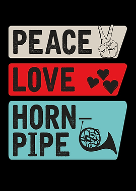 Peace Love Horn Pipe